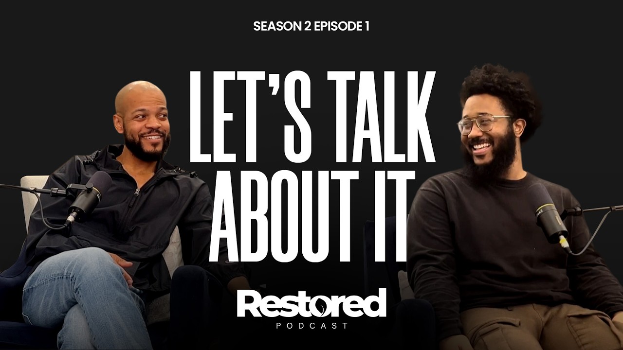 Let's Talk About It | Restored Podcast | Season 2 Episode 1 #faith #talk #podcast #restoredpodcast