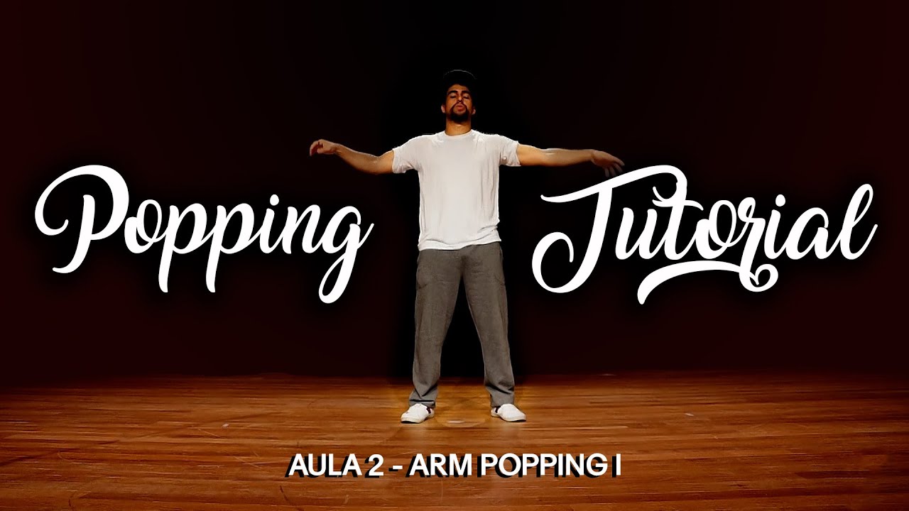 Popping Tutorial - Arm Popping (Aula 2)