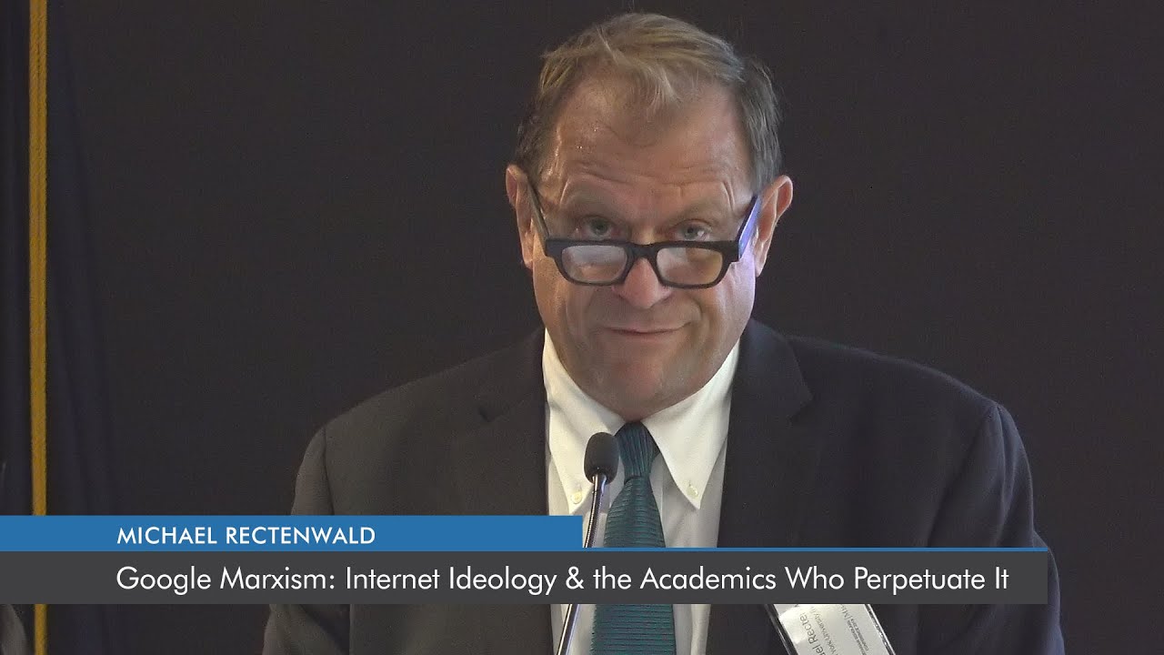 Google Marxism: Internet Ideology and the Academics Who Perpetuate It | Michael Rectenwald