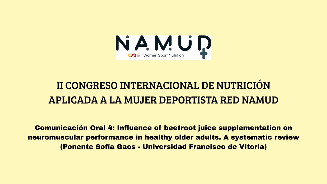 Sofía Gaos - Comunicación oral: Zumo de remolacha y función neuromuscular en mayores sanos. Revisión
