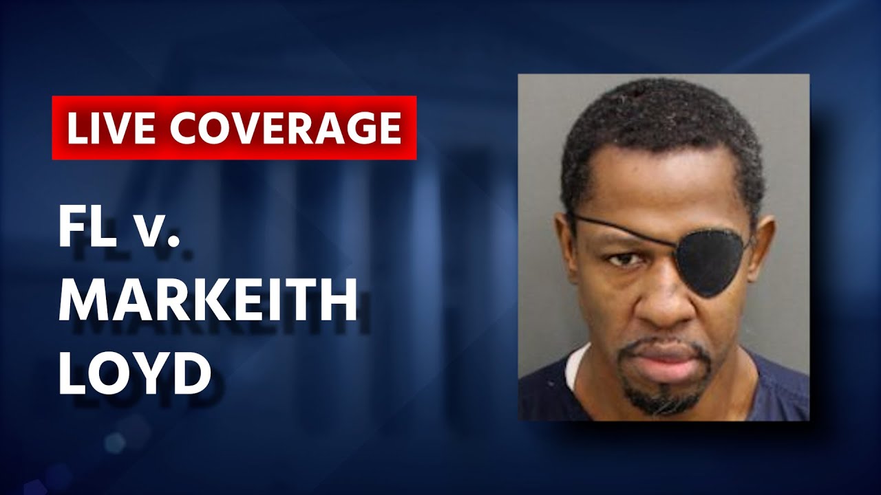 Watch Live: FL v. Markeith Loyd Trial Day 8 - Closing Arguments