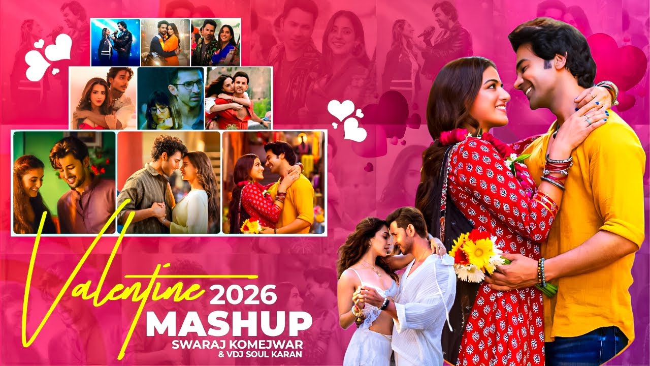 Valentine Mashup 2026 | Swaraj Komejwar |  Romantic Songs 2026 | LoFi Chillout