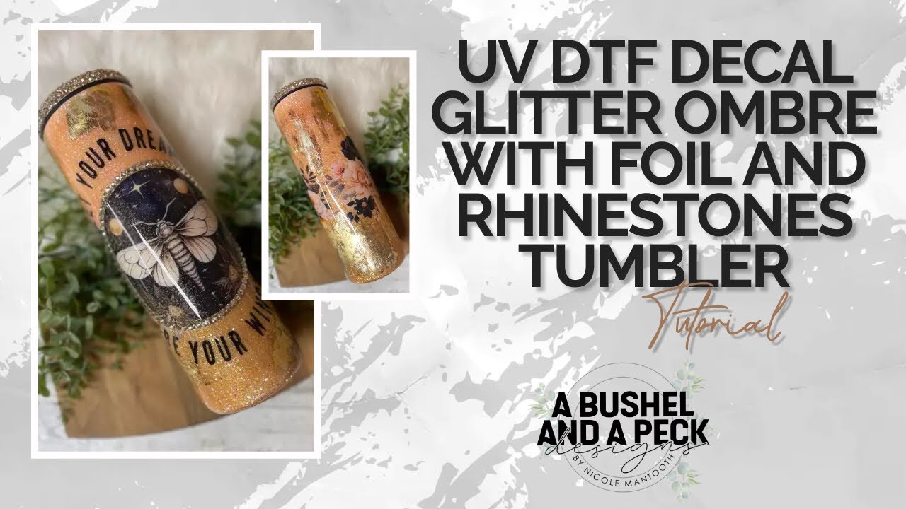 UV DTF DECAL GLITTER OMBRÉ WITH FOIL AND RHINESTONES TUMBLER tutorial