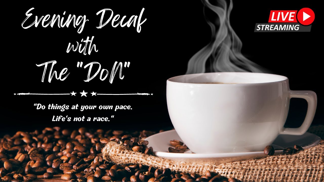 Evening Decaf with The 