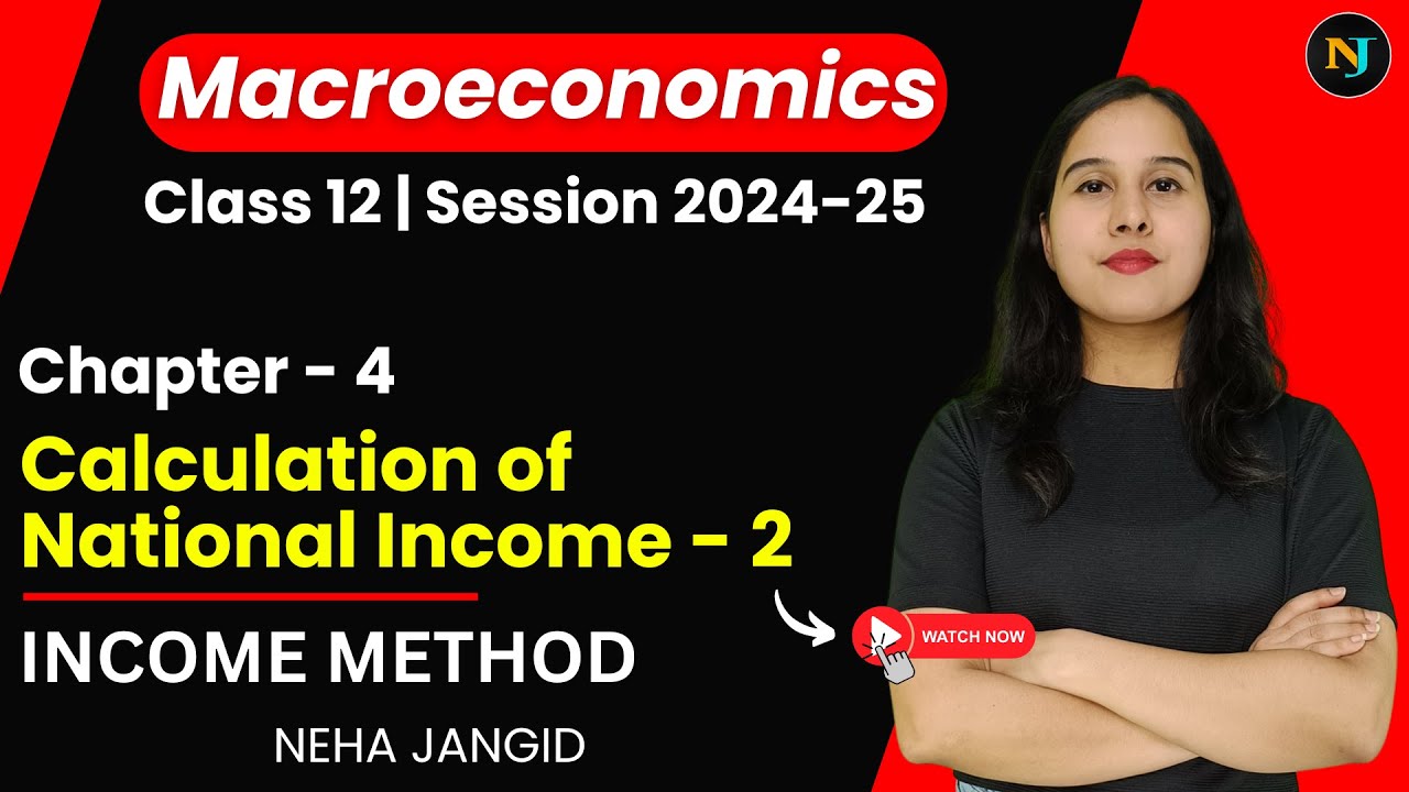 Ch 4 Income Method | Calculation of National Income | Part 2 | Class 12 | Macroeconomics