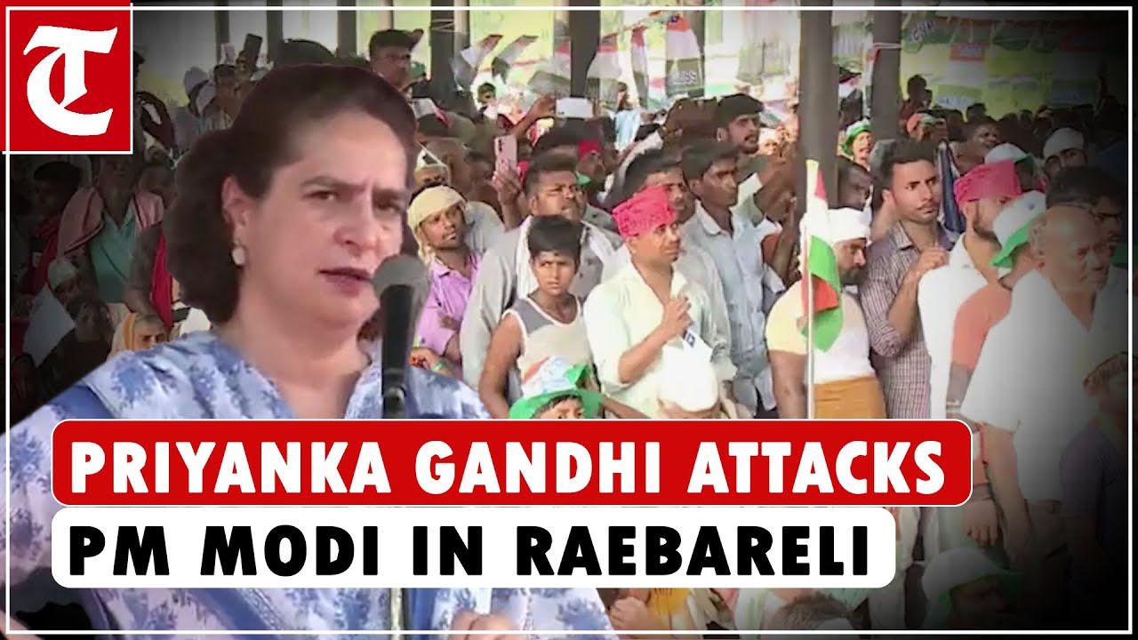 ‘PM Modi hasn't visited any village, talked about farmer’s problems…’: Priyanka Gandhi in Raebareli