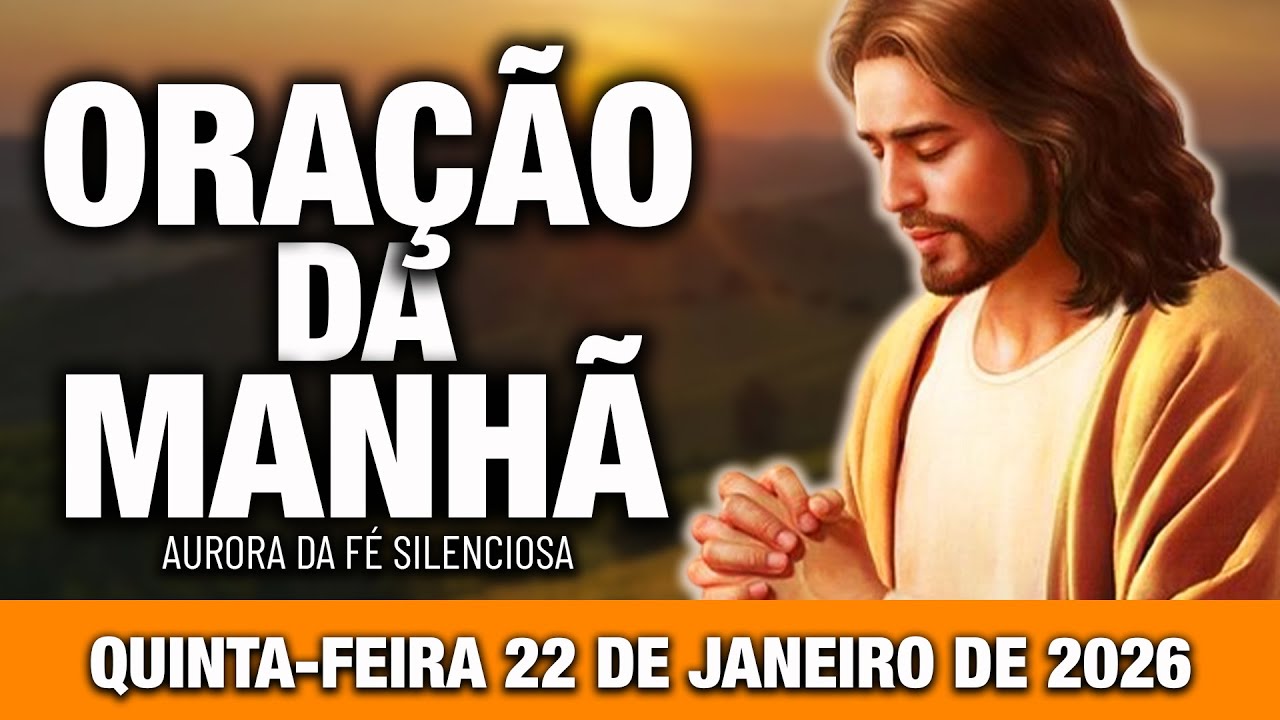 ORAÇÃO DA MANHÃ DE HOJE 22 DE JANEIRO | COMECE O DIA COM FÉ, SERENIDADE E PROTEÇÃO DIVINA. 🙏☀️✨