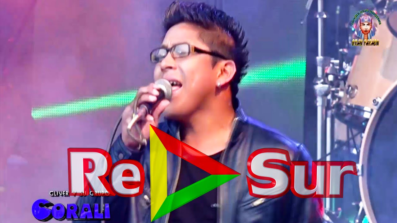 Cliver y Su Grupo Corali - En vivo / Mix 2015 (Show completo - RePlaySur©) OFICIAL✓
