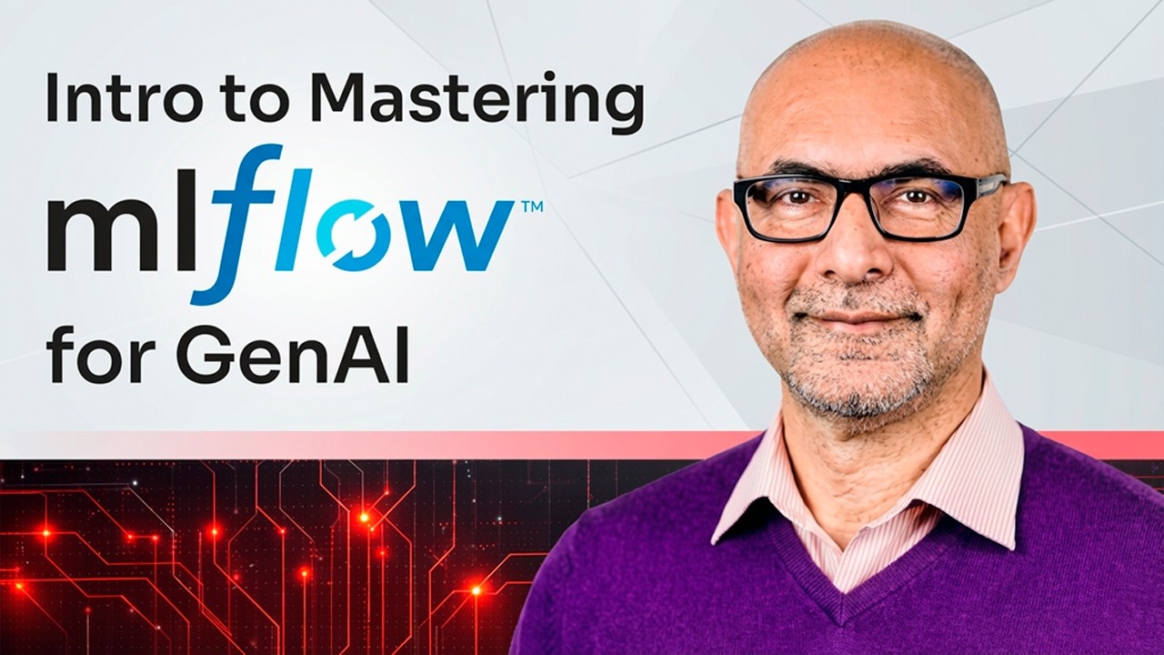 Mastering GenAI Development with MLflow: AI Observability, Evaluation, Debugging, and Deployment