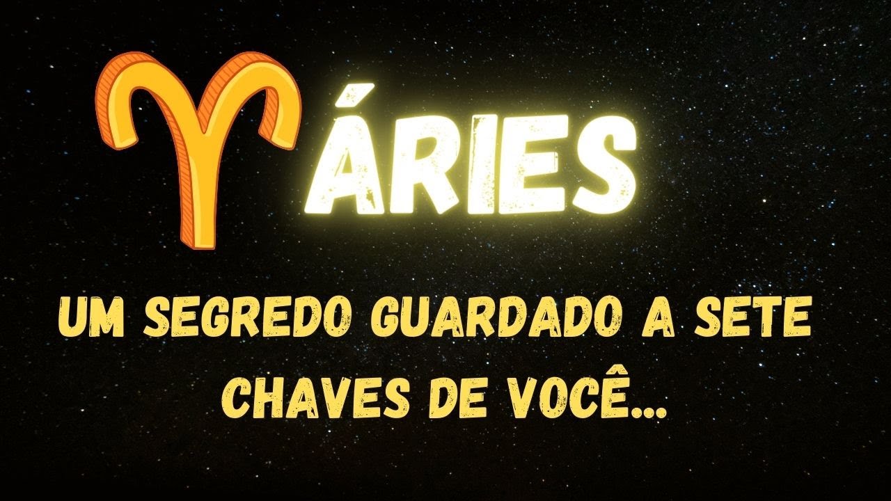 ♈️ÁRIES🔒UM SEGREDO GUARDADO A SETE CHAVES DE VOCÊ...
