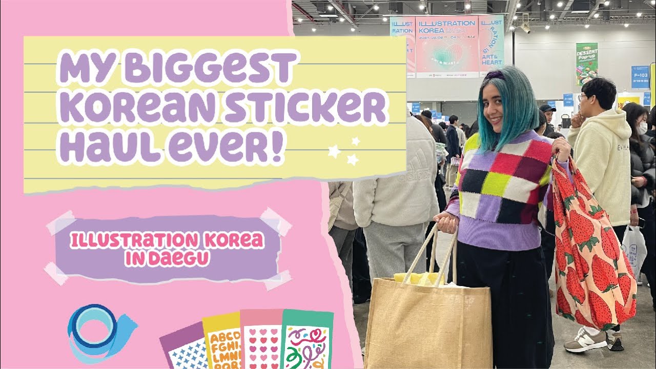 My Biggest Korean Sticker Haul Ever! | Illustration Korea Daegu