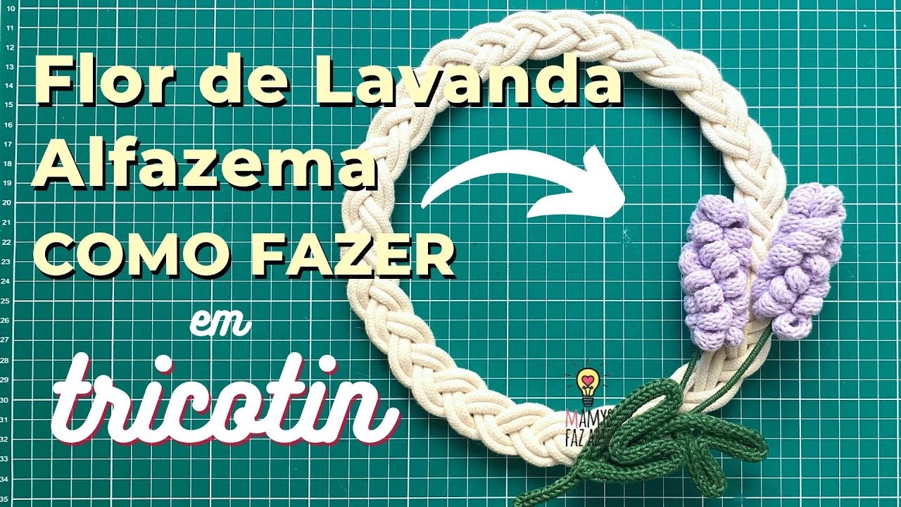 COMO FAZER FLOR DE LAVANDA EM TRICOTIN JEITO FÁCIL E PRÁTICO | Passo a Passo Completo Alfazema
