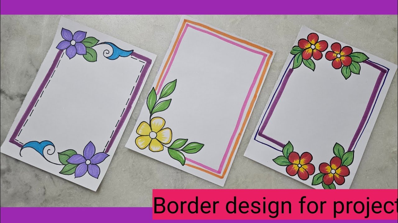3 BEAUTIFUL BORDER DESIGNS/PROJECT WORK DESIGN /A4 SHEET /FRONT PAGE DESIGN FOR SCHOOL PROJECT 