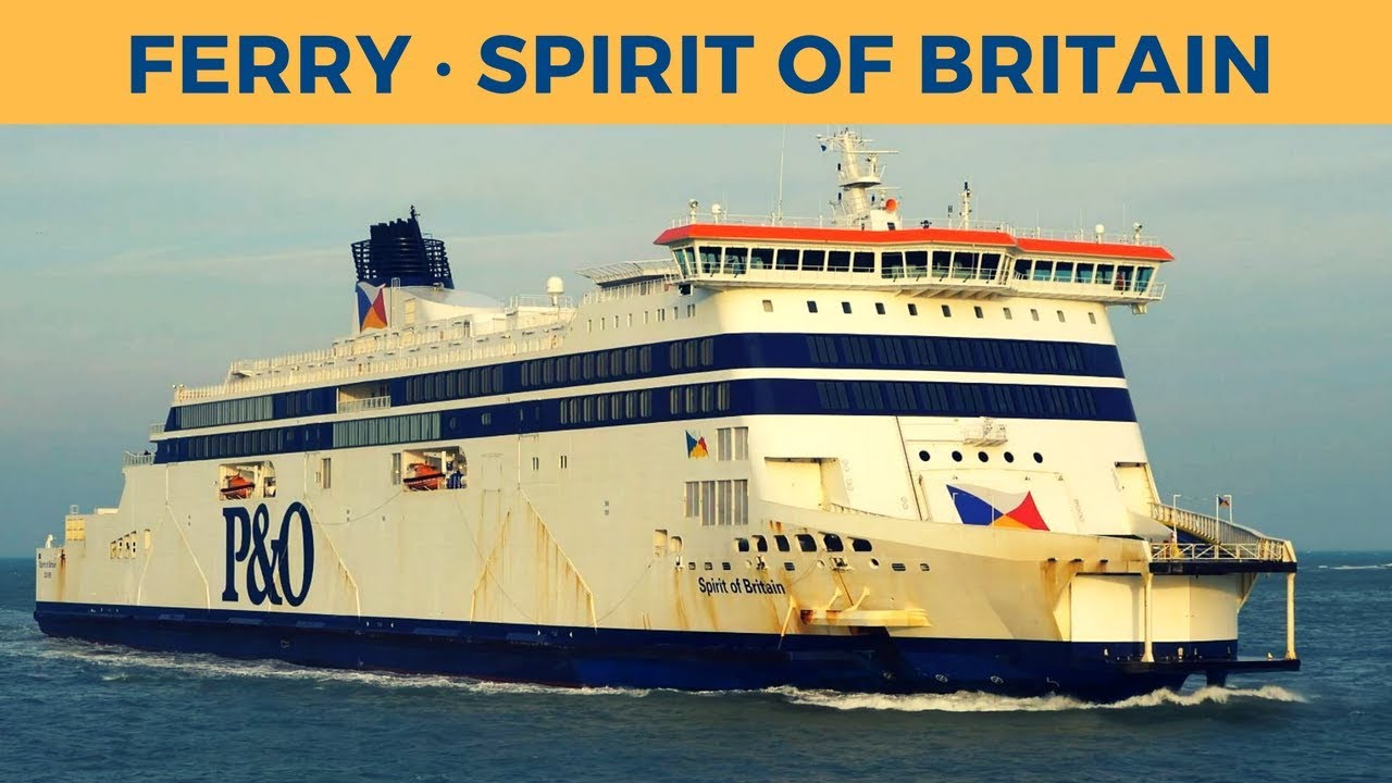 Arrival of ferry SPIRIT OF BRITAIN in Calais (P&O Ferries)