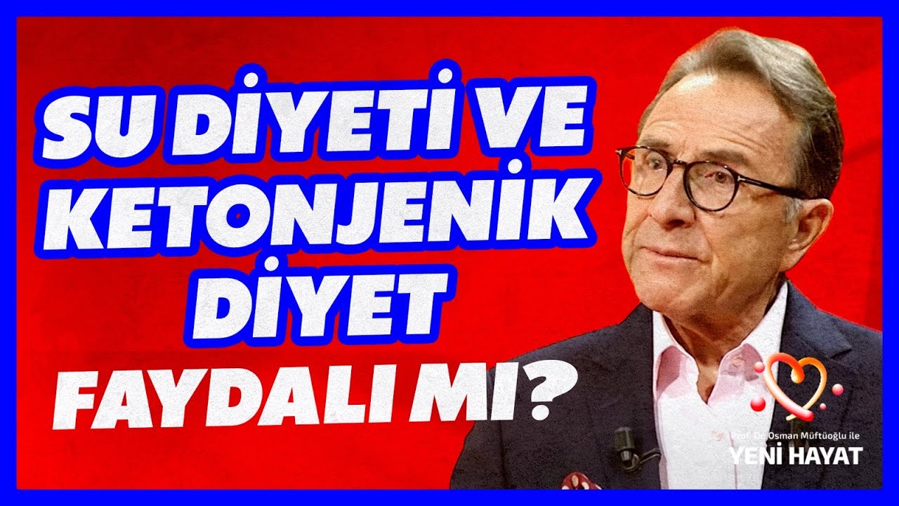 Su Diyeti ve Ketonjenik Diyet Faydalı mı? | Osman Müftüoğlu ile Yeni Hayat | BBO Yapım