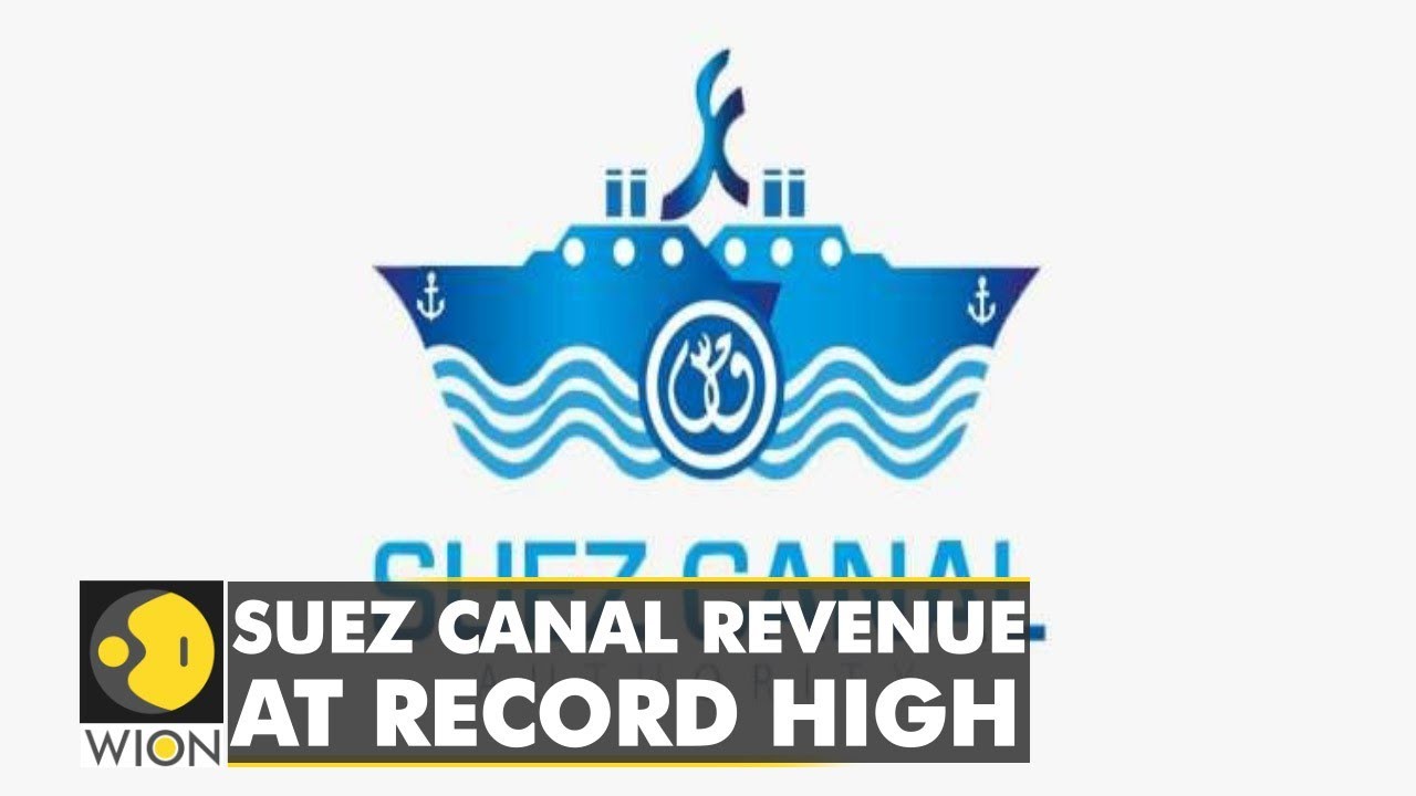 Egypt's Suez Canal records highest ever annual revenue of $7 billion | World Business Watch | WION