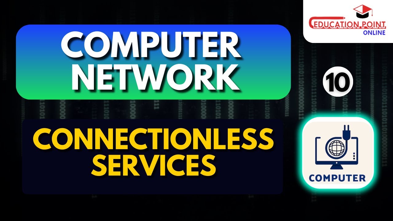 Connectionless Services | Computer Network