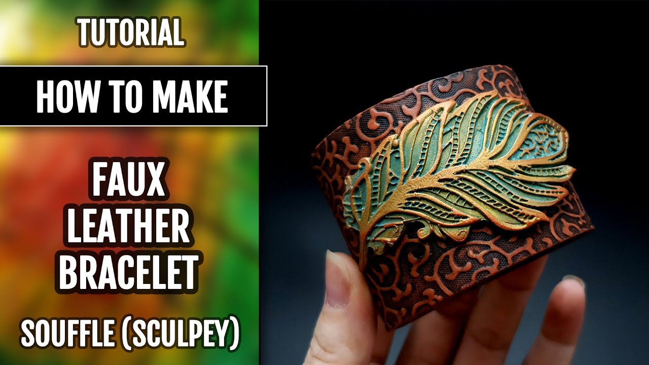 Polymer clay tutorial: Faux Leather Bracelet with Sculpey Souffle - Flexible and Durable!