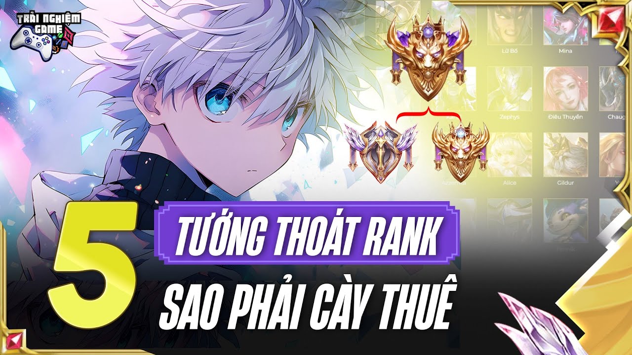 Liên Quân Top 5 Tướng Thoát Rank Cao Thủ Không Cần Cày Thuê, TNG