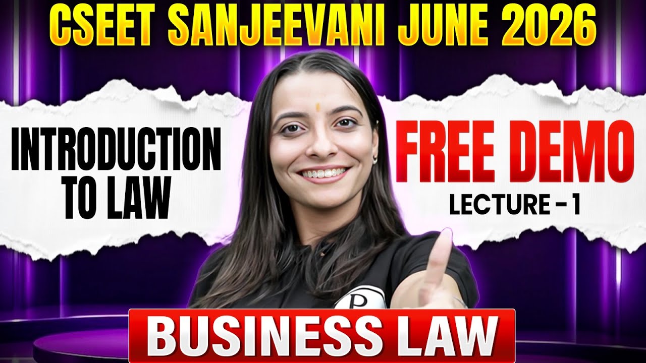 Introduction to Law | Business Law | CSEET Sanjeevani June 2026