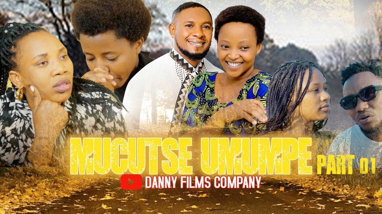 FILM MUCUTSE'UMUMPE PART 01 YATEWE INDA NA PAPA AMUVYARA😳🤭🔥