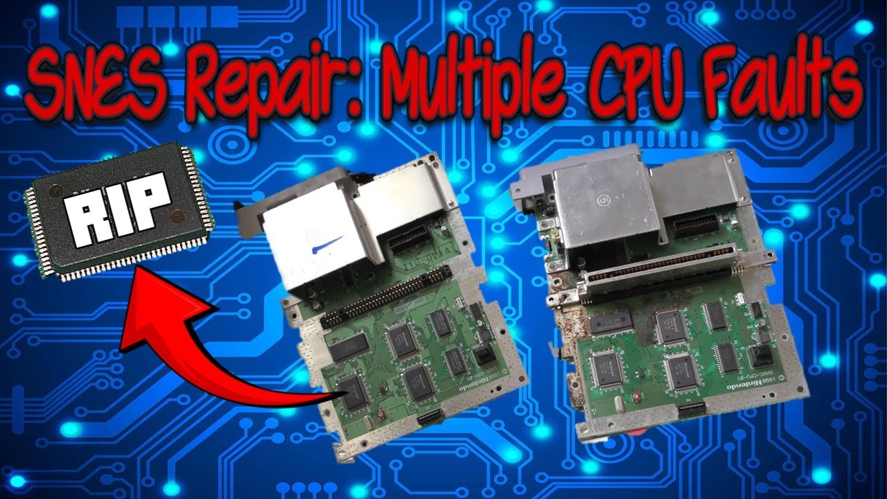 SNES Repair: Multiple CPU Faults