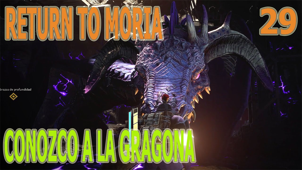 Conozco a la Dragona. Return to Moria. 29