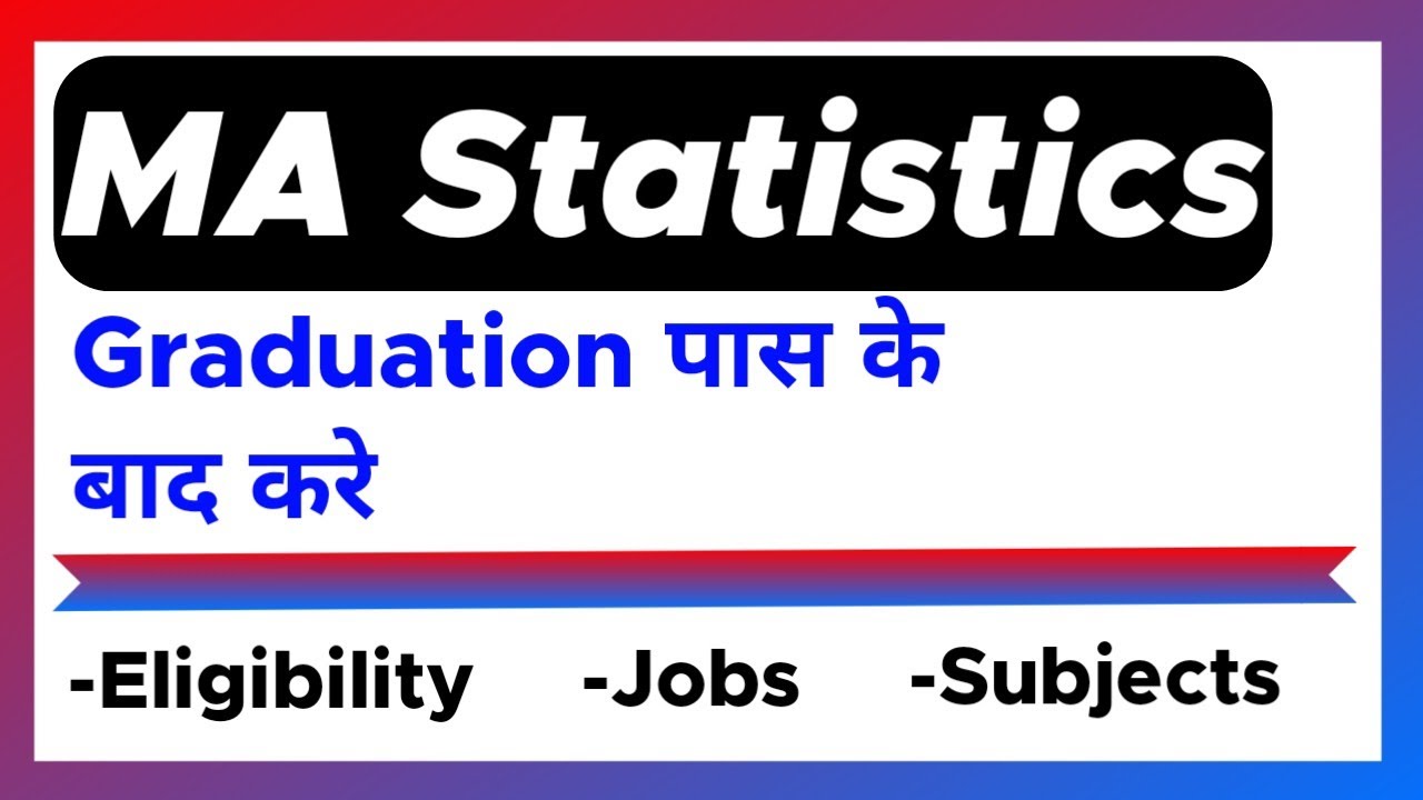 MA Statistics Course Kya Hota Hai ? | BA Ke Baad Course Kaise Kare ? | Jobs, Subject