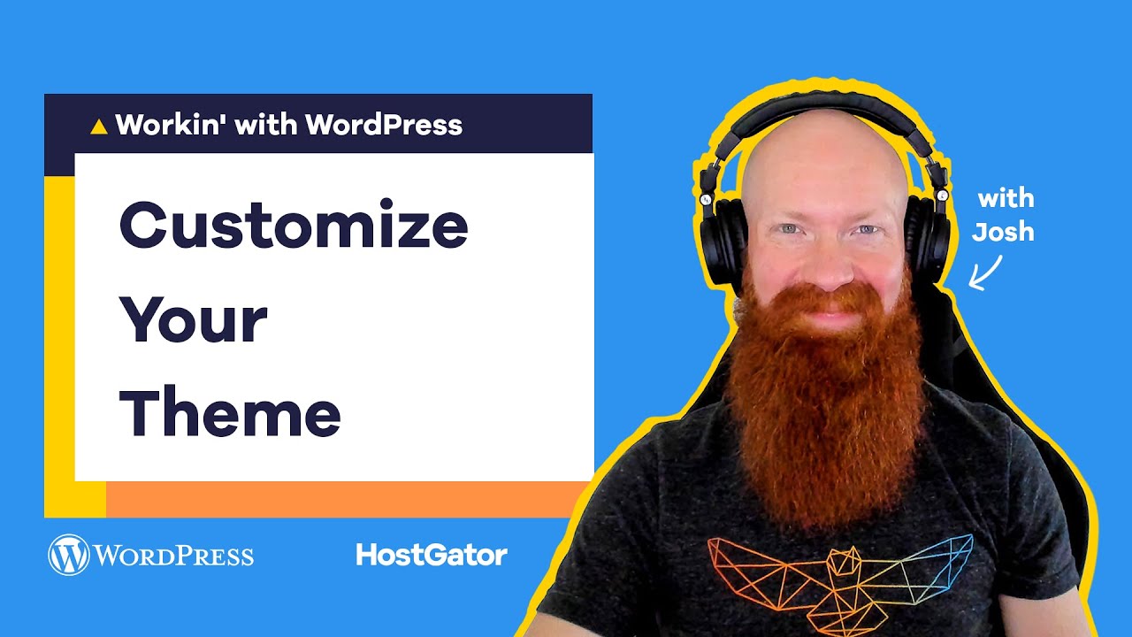 How to Customize a WordPress Theme - Ep 2 Workin' with WordPress