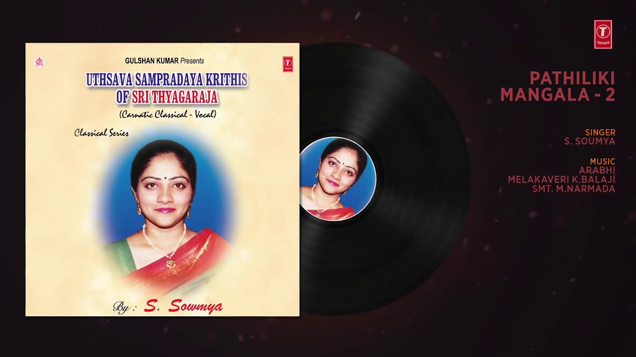 PATHILIKI MANGALA - 2 (Classical Vocal) || S. SOUMYA || T-Series Classics