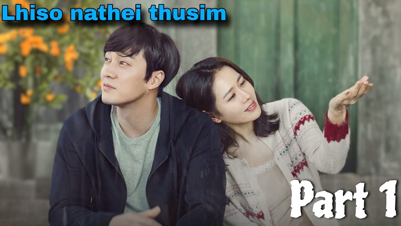 Lainat umtah Insungkhat hinkho thusim | Be with you movie explained in thadoukuki 😥 Part 1