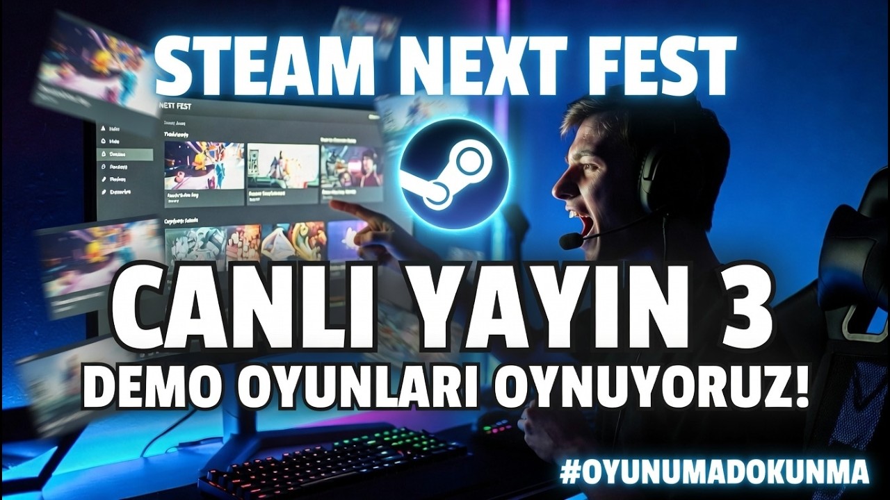 🎮 STEAM NEXT FEST DEMO OYUNLARI OYUNUYORUZ CANLI YAYIN 3 #OYUNUMADOKUNMA
