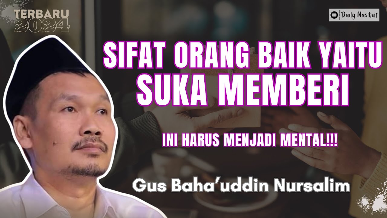 Gus Baha - SIFAT ORANG BAIK YAITU SUKA MEMBERI | NGAJI SAHIH MUSLIM | Ngaji Gus Baha Terbaru