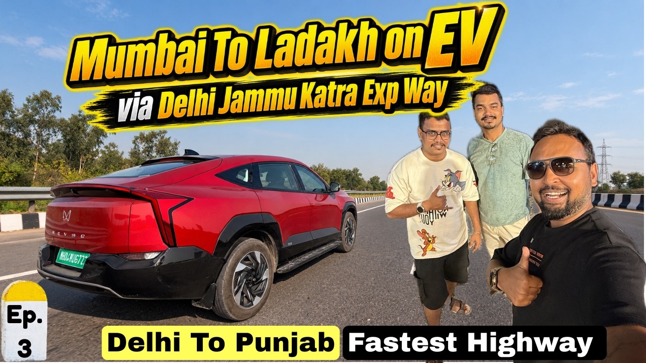 Ep. 3 | DELHI TO PUNJAB IN RECORD TIME via Jammu-Katra Exp Way | MUMBAI TO LADAKH ON XEV 9e !!