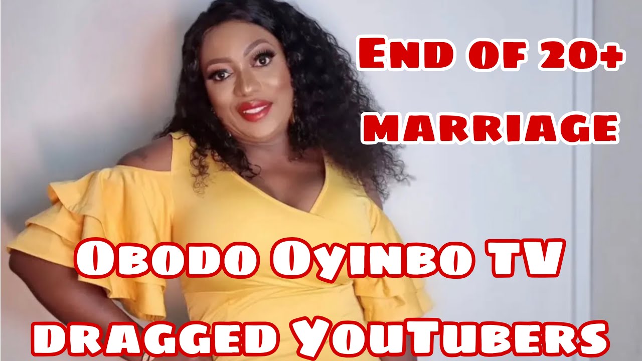 @ObodoOyinboTv007 Dragged YouTubers After leaving her marriage of 20+ because she was bored.