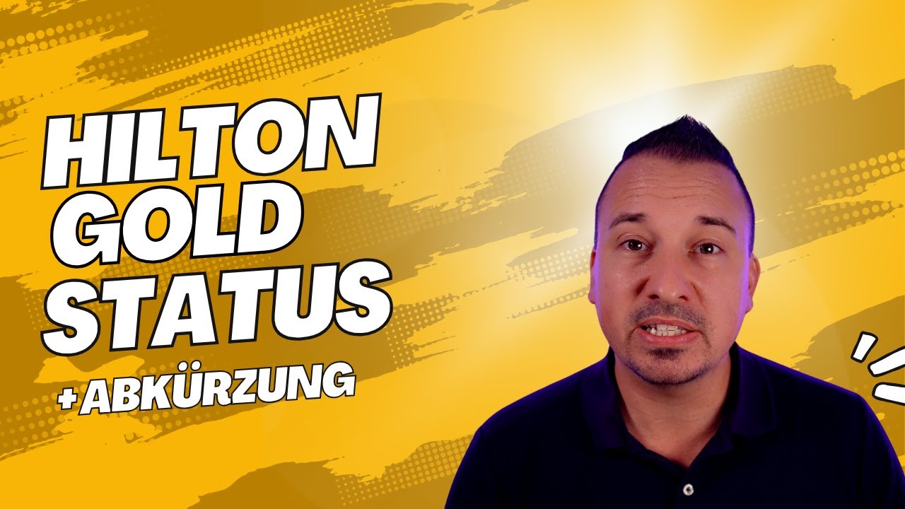 Der Hilton Honors Gold Status [Guide] + Sofort-Abk&uuml;rzungen