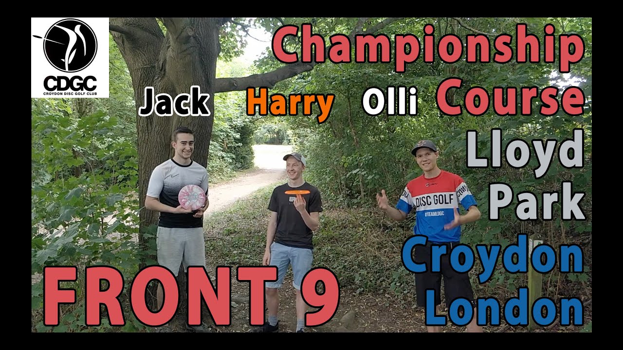 Lloyd Park Disc Golf | Front 9 Championship Course | Harry, Jack & Olli | LondonDGC