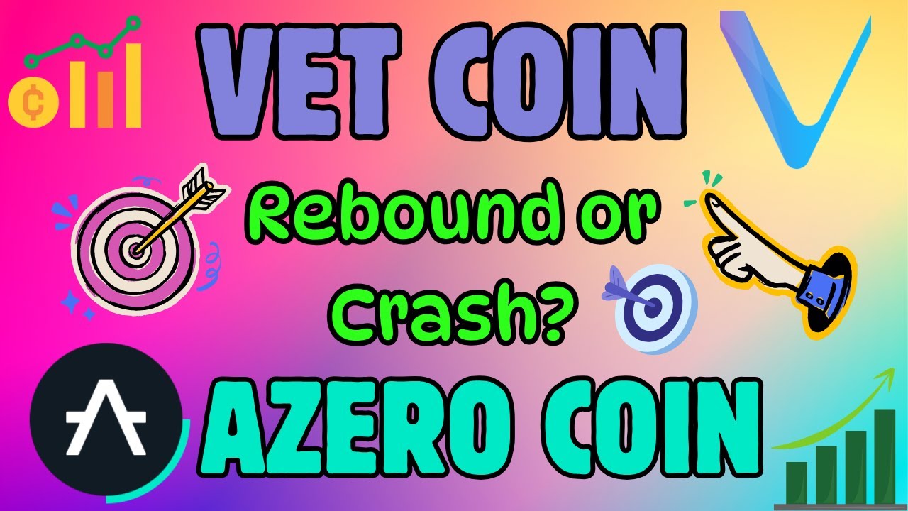 VET & AZERO Technical Analysis &ndash; Watch Close!