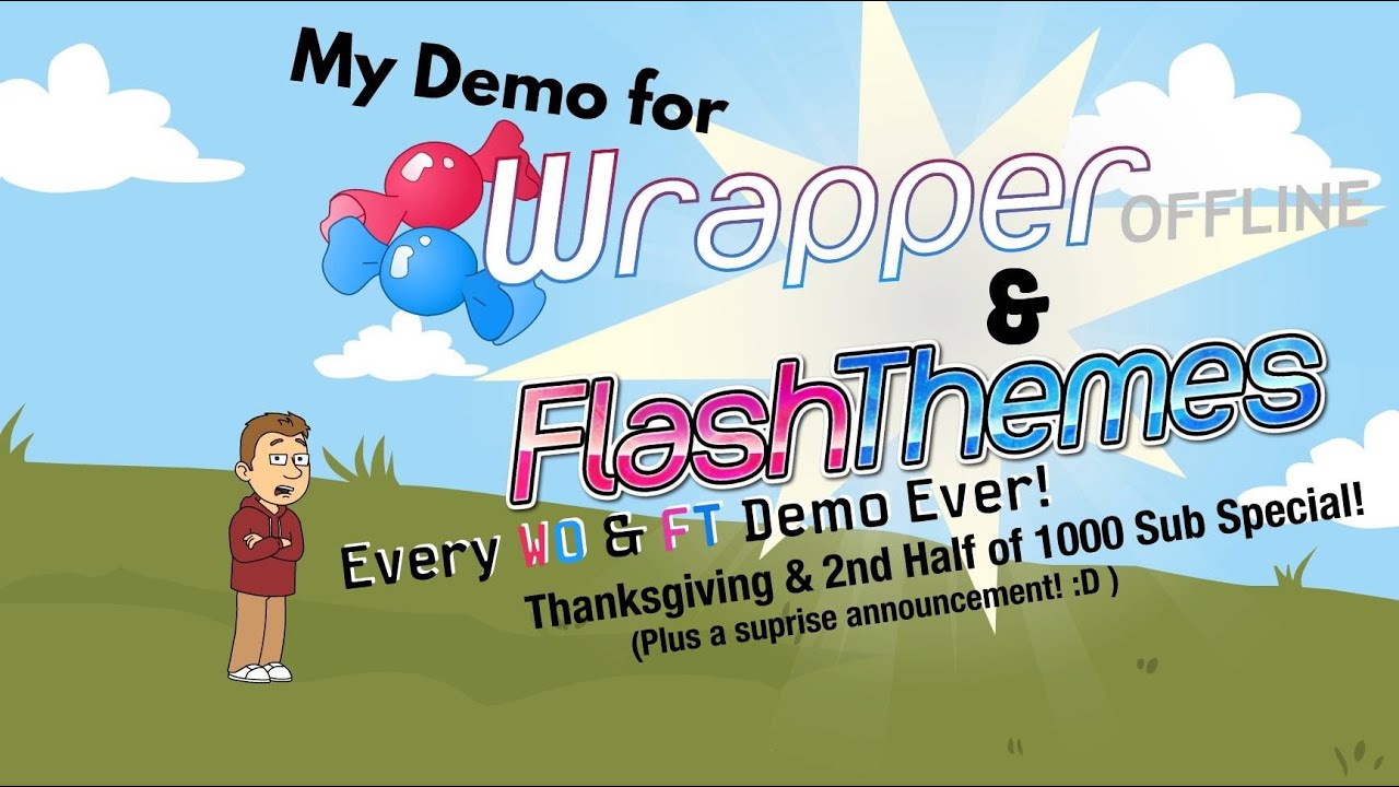 Every Wrapper Offline & Flashthemes Demo Ever!