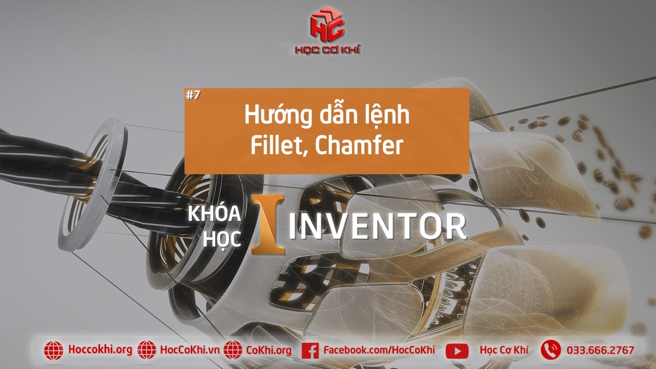 [hoccokhi] Bài 7: Hướng dẫn lệnh Fillet, Chamfer trong Inventor
