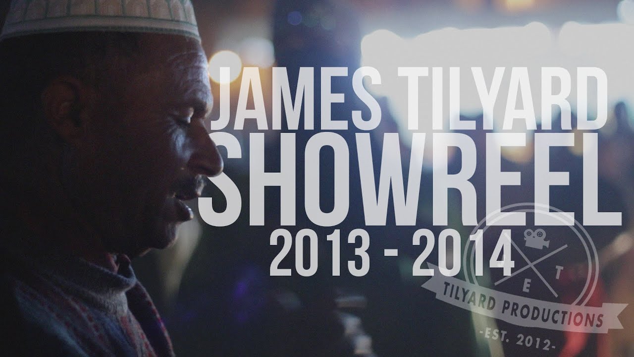 James Tilyard | Showreel