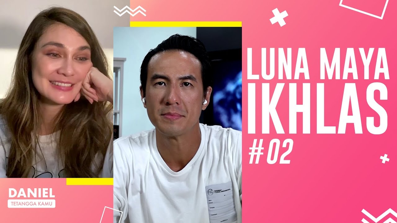 Luna Maya butuh bertahun-tahun memaafkan Ariel - Daniel Tetangga Kamu