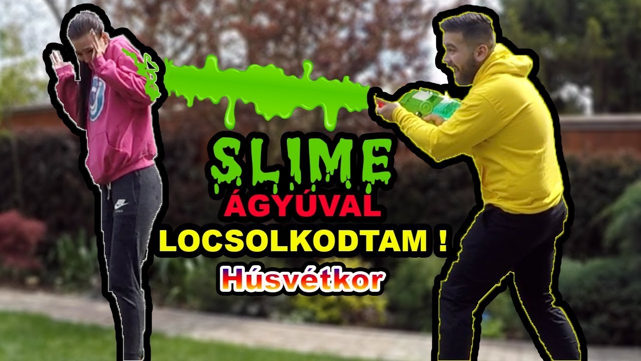 SLIME ÁGYÚVAL LOCSOLKODTAM HÚSVÉTKOR ! | MÉG A FALON IS FOLYT A SLIME !