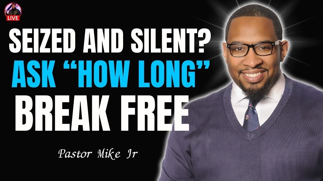 Are You Seized and Silent? Ask “How Long” and Break Free | Pastor Mike Jr