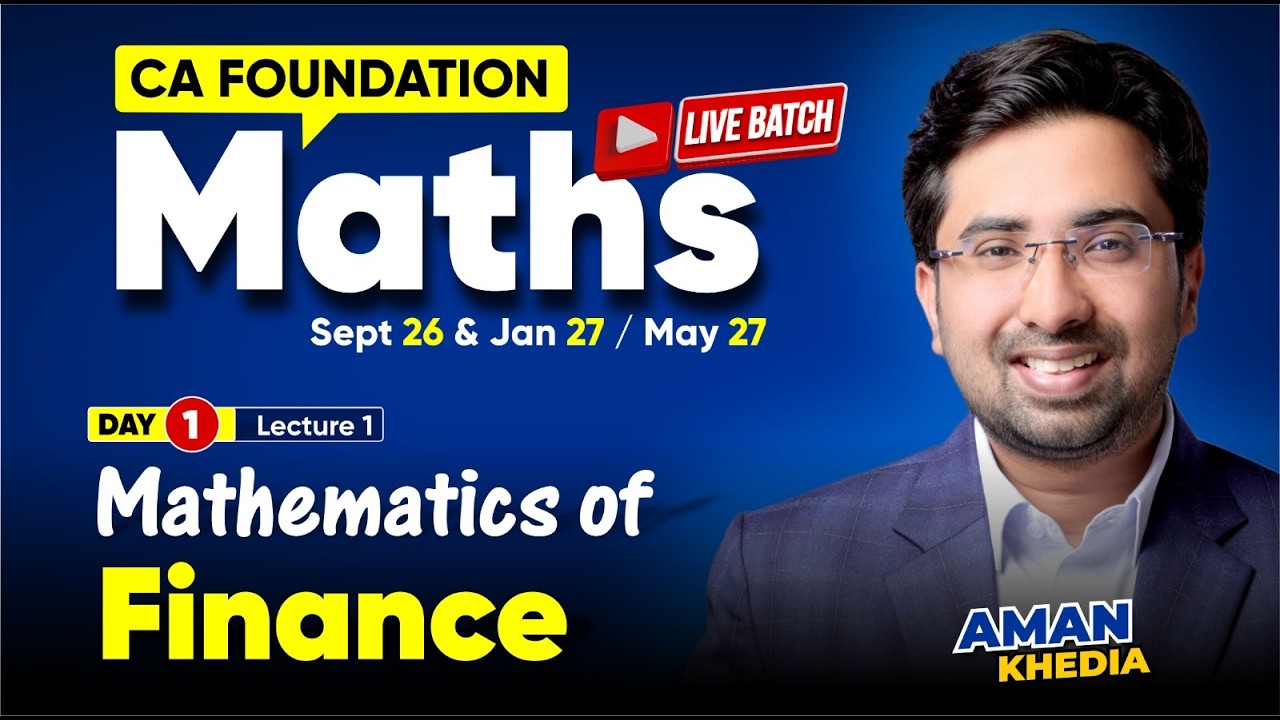 Day 01: Lec 01 | CA Foundation Maths | Mathematics of Finance |For Sept 26 & Onwards