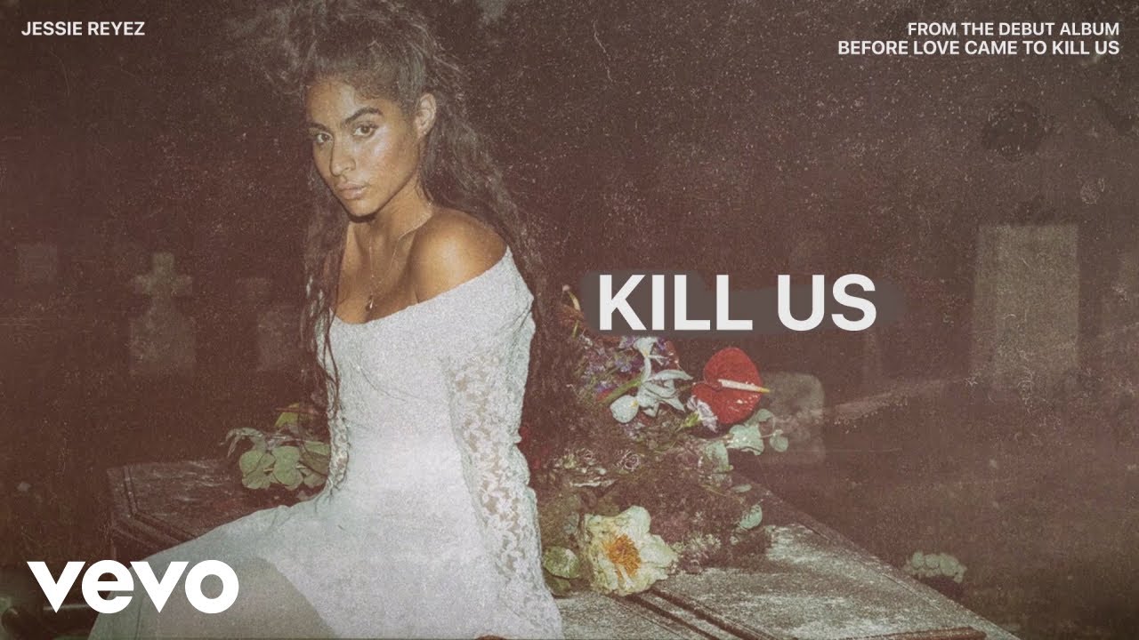 Jessie Reyez - KILL US (Audio)
