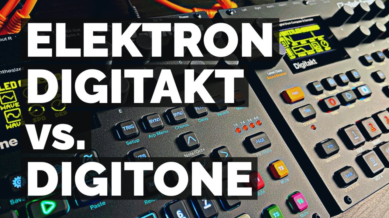 Elektron Digitakt vs Digitone | Here Is The One You Should Get and Why