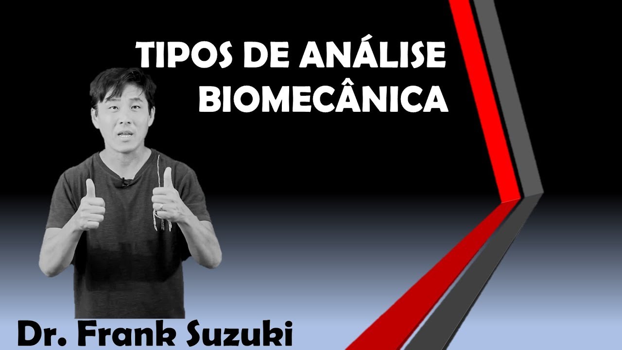 TIPOS DE AN&Aacute;LISE BIOMEC&Acirc;NICA