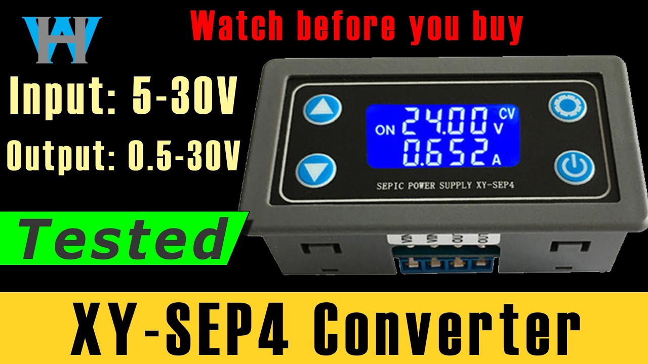 Review of XY-SEP4 Buck -Boost Converter Meter Charger with Display - Watt Hour
