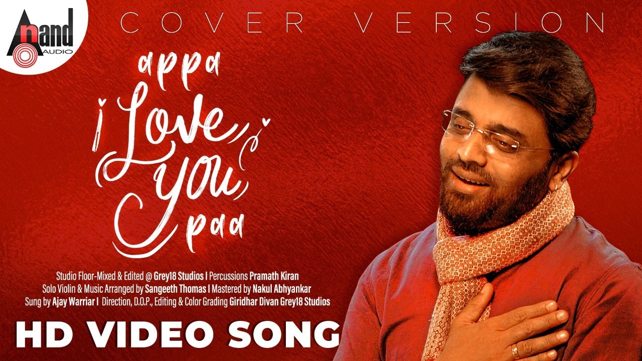 Appa i Love You Paa Cover Version Song | Ajay Warriar | Giridhar Divan | Arjun Janya | Dr.VNP